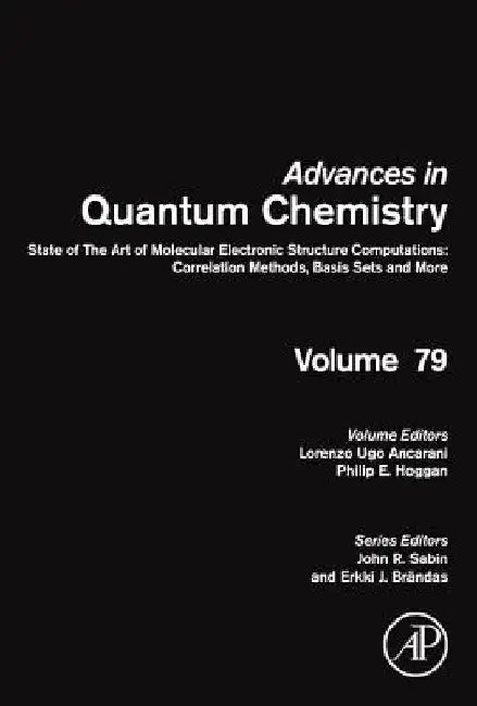 State of The Art of Molecular Electronic Structure Computations: Correlation Methods, Basis Sets and More by Philip E. Hoggan
