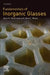 Fundamentals of Inorganic Glasses by Arun K. Varshneya