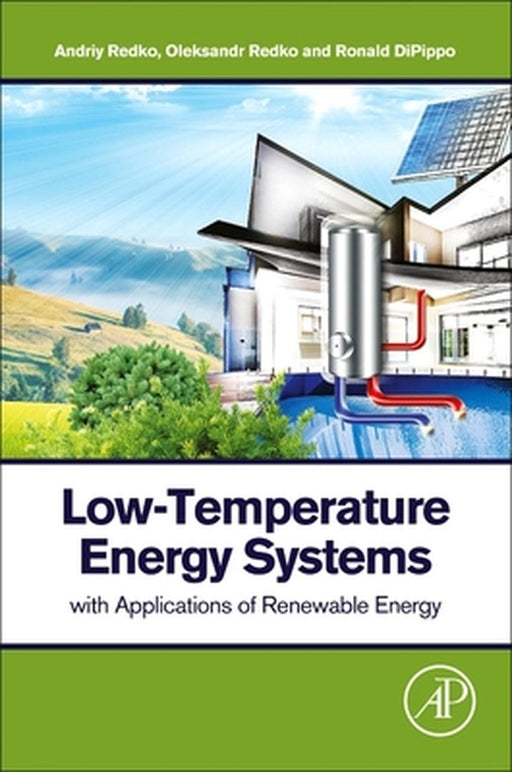 Low-Temperature Energy Systems with Applications of Renewable Energy by Redko Andriy