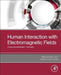 Human Interaction with Electromagnetic Fields: Computational Models in Dosimetry by Dragan Poljak