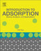 Introduction to Adsorption: Basics, Analysis, and Applications by Chi Tien