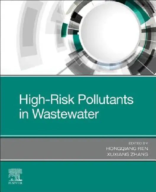 High-Risk Pollutants in Wastewater by Hongqiang Ren