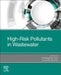 High-Risk Pollutants in Wastewater by Hongqiang Ren