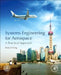 Systems Engineering for Aerospace: A Practical Approach by Richard Sheng
