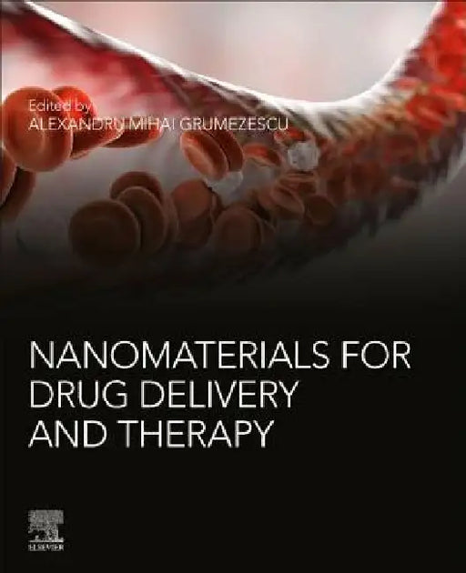 Nanomaterials for Drug Delivery and Therapy by Alexandru Mihai Grumezescu