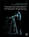 Formulas and Calculations for Petroleum Engineering by Temizel Cenk
