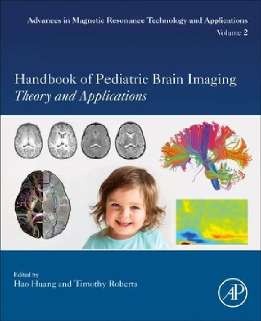 Handbook of Pediatric Brain Imaging: Methods and Applications by Hao Huang