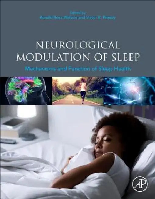 Neurological Modulation of Sleep: Mechanisms and Function of Sleep Health by Ronald Ross Watson