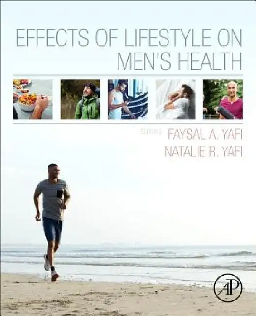 Effects of Lifestyle on Men's Health by Faysal A. Yafi