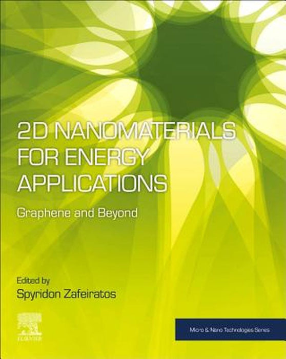 2D Nanomaterials for Energy Applications: Graphene and Beyond by Zafeiratos Spyridon