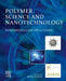 Polymer Science and Nanotechnology: Fundamentals and Applications by Ravin Narain