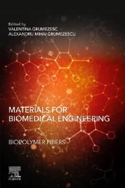 Materials for Biomedical Engineering: Biopolymer Fibers by Valentina Grumezescu