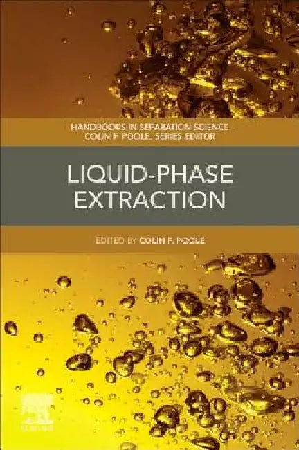 Liquid-Phase Extraction by Colin F. Poole