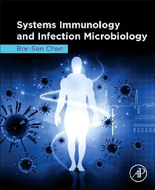 Systems Immunology and Infection Microbiology by Bor-Sen Chen