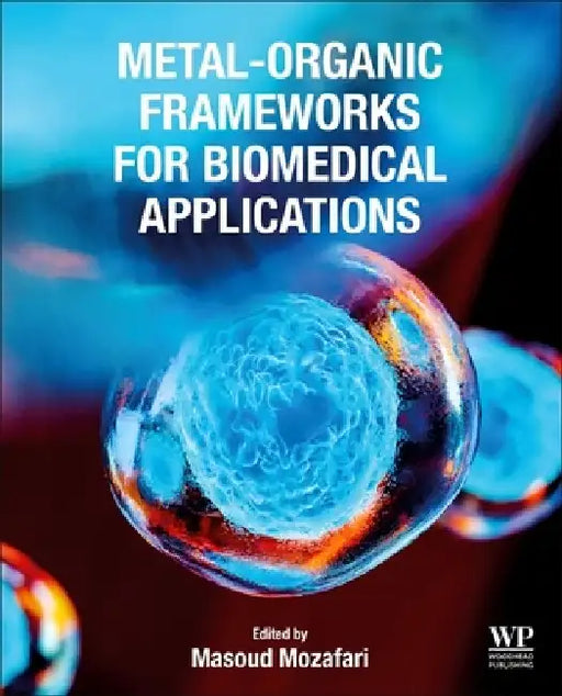 Metal-Organic Frameworks for Biomedical Applications by Masoud Mozafari
