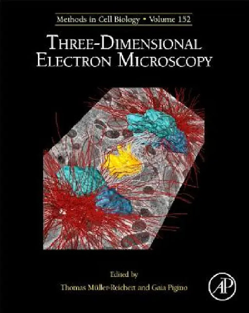 Three-Dimensional Electron Microscopy by Thomas Muller-Reichert