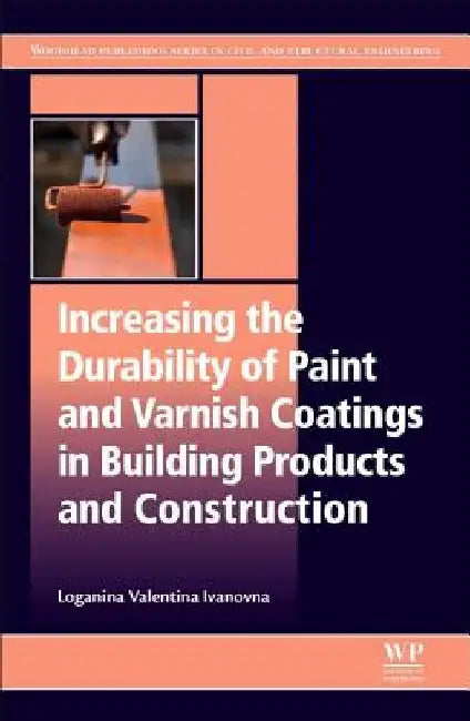 Increasing the Durability of Paint and Varnish Coatings in Building Products and Construction by Loganina Valentina Ivanovna