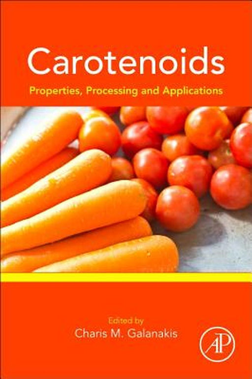 Carotenoids: Properties Processing and Applications by Galanakis Charis