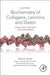 Biochemistry of Collagens Laminins and Elastin: Structure Function and Biomarkers by Karsdal Morten