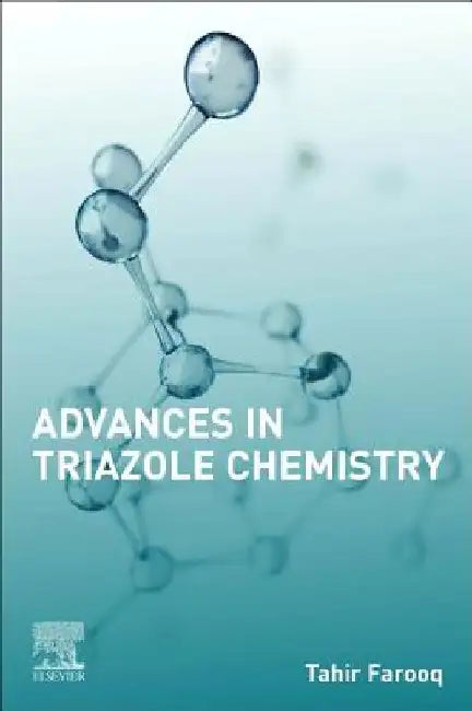 Advances in Triazole Chemistry by Tahir Farooq