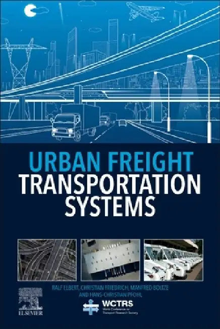 Urban Freight Transportation Systems by Ralf Elbert