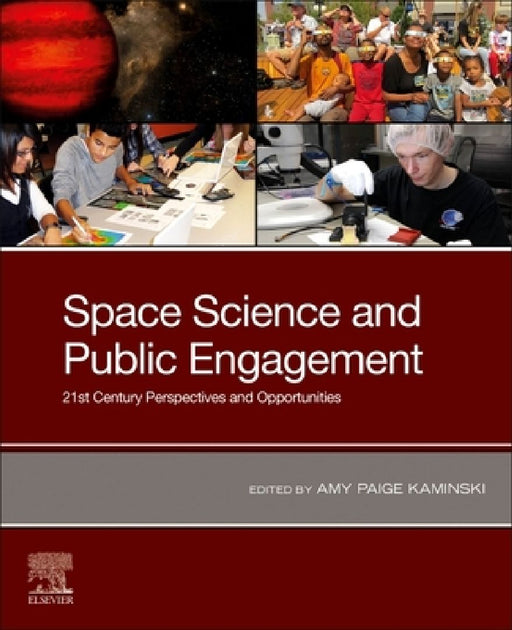 Space Science and Public Engagement: 21st Century Perspectives and Opportunities by Amy Paige Kaminski