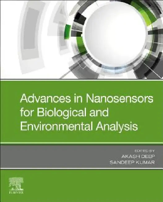 Advances in Nanosensors for Biological and Environmental Analysis by Akash Deep