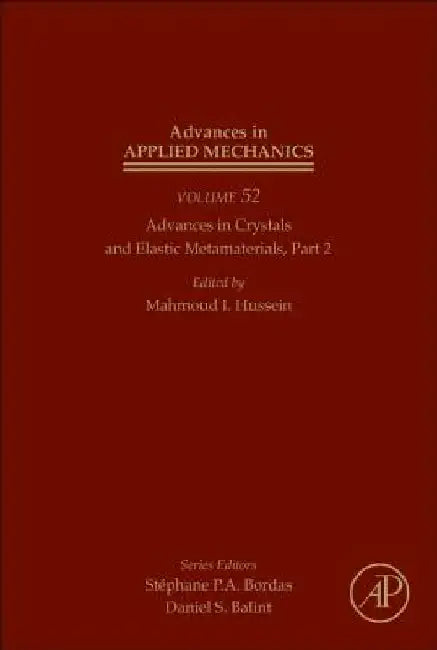 Advances in Crystals and Elastic Metamaterials, Part 2 by Mahmoud I. Hussein