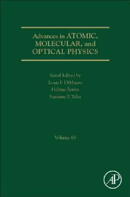 Advances in Atomic, Molecular, and Optical Physics by Susanne Yelin