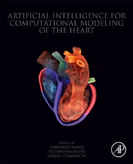 Artificial Intelligence for Computational Modeling of the Heart by Tommaso Mansi