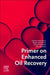 Primer on Enhanced Oil Recovery by Vishnyakov Vladimir