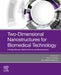 Two-Dimensional Nanostructures for Biomedical Technology: A Bridge between Material Science and Bioengineering by Khan Raju