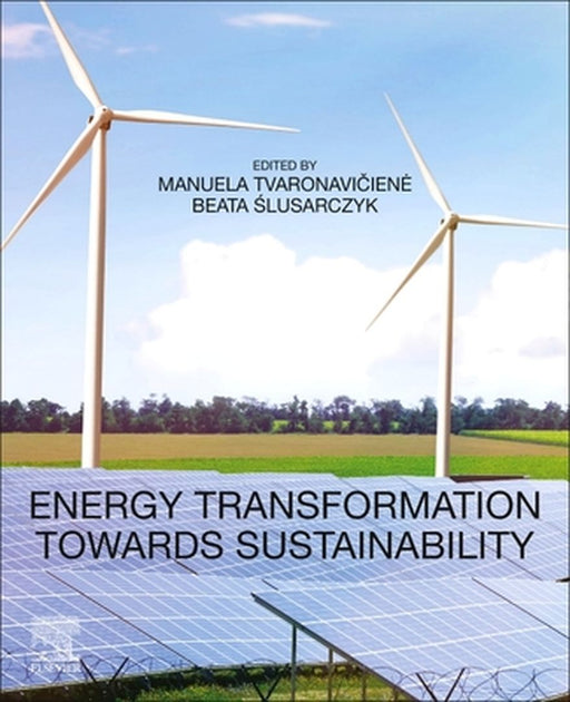Energy Transformation towards Sustainability by Tvaronaciene Manuela