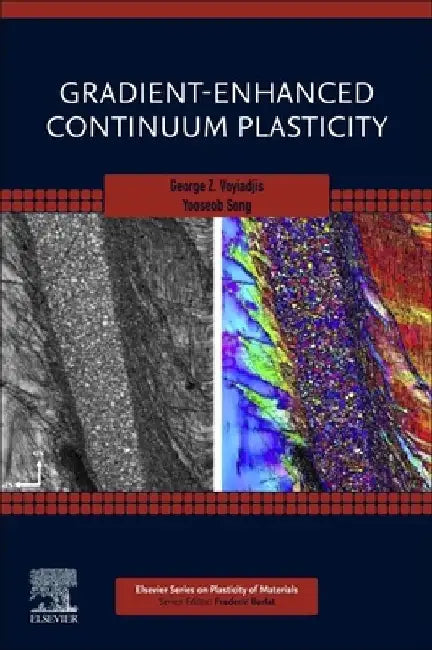 Gradient-Enhanced Continuum Plasticity by George Z. Voyiadjis