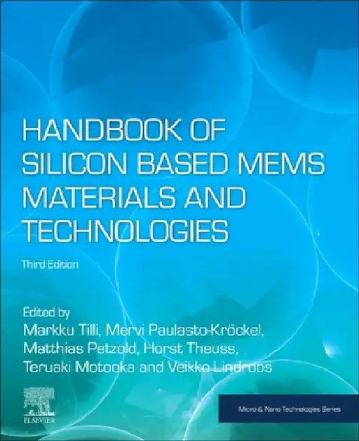 Handbook of Silicon Based MEMS Materials and Technologies by Markku Tilli