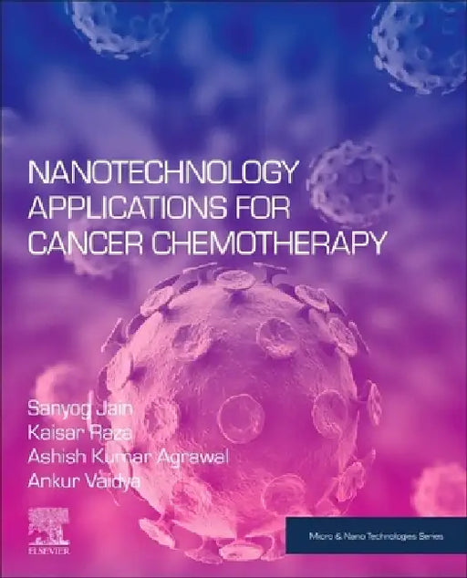 Nanotechnology Applications for Cancer Chemotherapy by Sanyog Jain