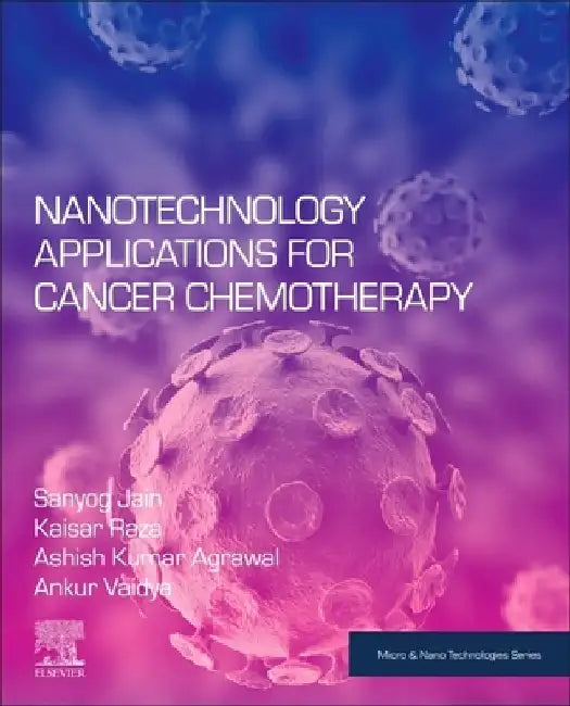 Nanotechnology Applications for Cancer Chemotherapy by Sanyog Jain
