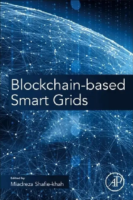 Blockchain-Based Smart Grids by Miadreza Shafie-Khah