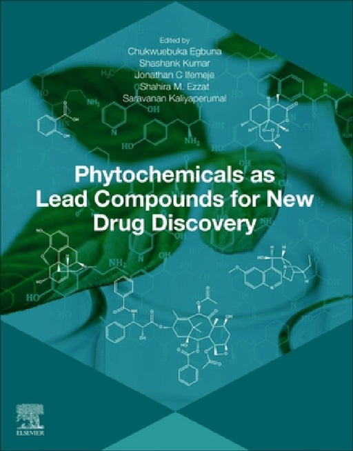 Phytochemicals as Lead Compounds for New Drug Discovery by Chukwuebuka Egbuna