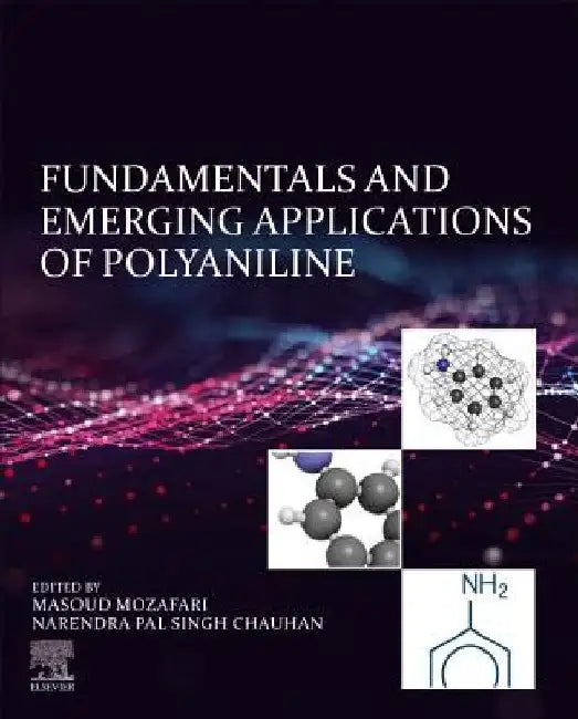 Fundamentals and Emerging Applications of Polyaniline by Masoud Mozafari