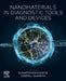 Nanomaterials in Diagnostic Tools and Devices by Suvardhan Kanchi
