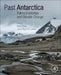 Past Antarctica: Paleoclimatology and Climate Change by Marc Oliva