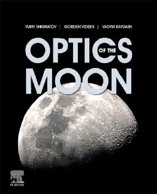 Optics of the Moon by Yuriy Shkuratov