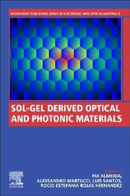 Sol-Gel Derived Optical and Photonic Materials by Rui Almeida