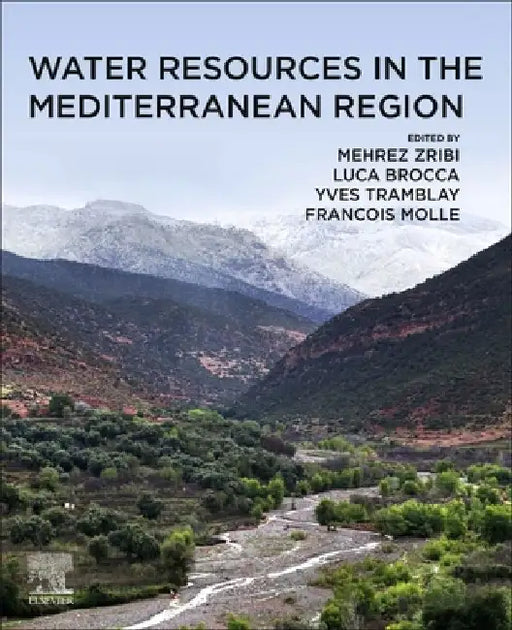 Water Resources in the Mediterranean Region by Mehrez Zribi