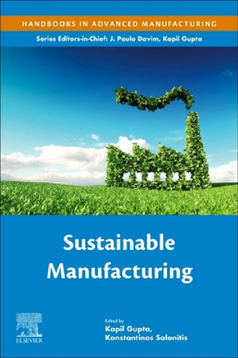 Sustainable Manufacturing by Kapil Gupta, Konstantinos Salonitis