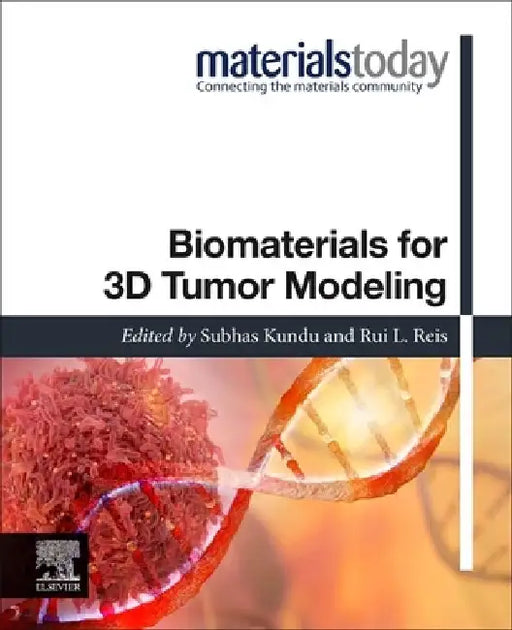 Biomaterials for 3D Tumor Modeling by Subhas C. Kundu