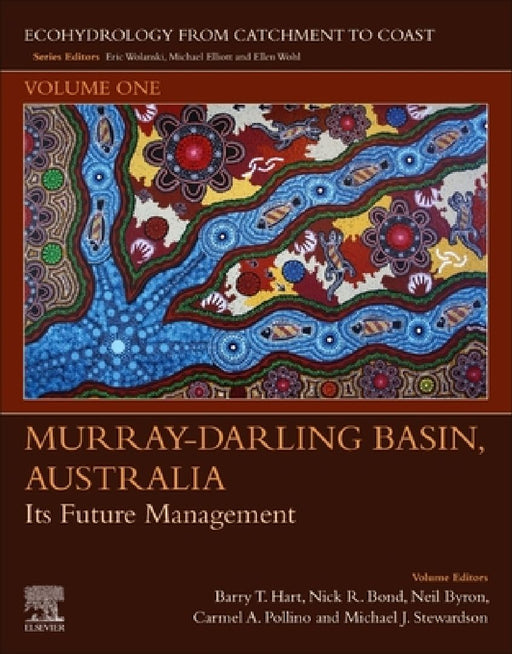 Murray-Darling Basin, Australia: Its Future Management by Barry Hart