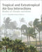 Tropical and Extratropical Air-Sea Interactions: Modes of Climate Variations by Swadhin Kumar Behera