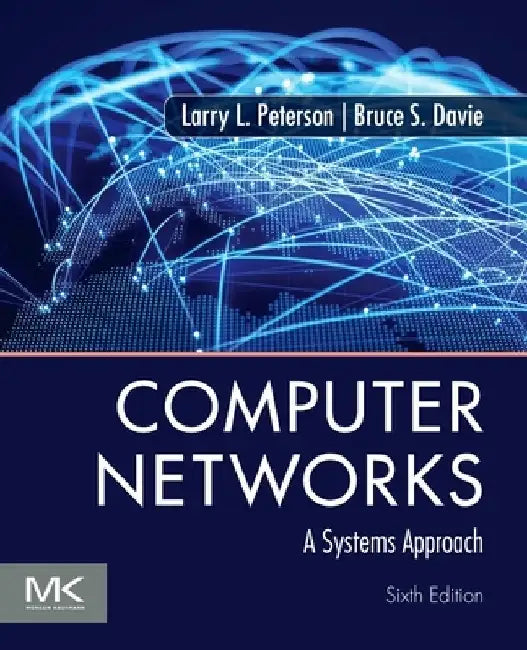 Computer Networks: A Systems Approach by Larry L. Peterson
